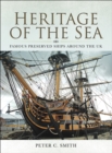 Heritage of the Sea : Famous Preserved Ships around the UK - eBook
