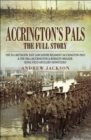 Accrington's Pals: The Full Story : The 11th Battalion, East Lancashire Regiment and the 158th Brigade, Royal Field Artillery - eBook
