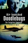 Air-Launched Doodlebugs : The Forgotten Campaign - eBook