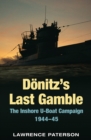 Donitz's Last Gamble : The Inshore U-Boat Campaign 1944-45 - eBook