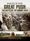 Great Push : The Battle of the Somme, 1916 - eBook