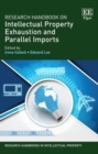Research Handbook on Intellectual Property Exhaustion and Parallel Imports - eBook