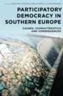 Participatory Democracy in Southern Europe : Causes, Characteristics and Consequences - eBook