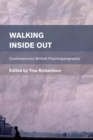 Walking Inside Out : Contemporary British Psychogeography - eBook