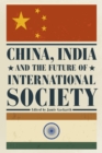 China, India and the Future of International Society - eBook