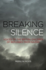 Breaking the Silence : Voices of the British Children of Refugees from Nazism - eBook