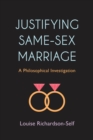 Justifying Same-Sex Marriage : A Philosophical Investigation - eBook