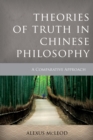 Theories of Truth in Chinese Philosophy : A Comparative Approach - eBook