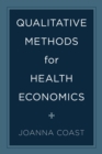 Qualitative Methods for Health Economics - eBook