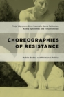 Choreographies of Resistance : Mobile Bodies and Relational Politics - eBook