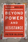 Beyond Power and Resistance : Politics at the Radical Limits - eBook