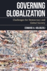 Governing Globalization : Challenges for Democracy and Global Society - eBook