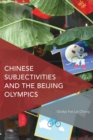 Chinese Subjectivities and the Beijing Olympics - eBook
