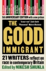 The Good Immigrant : 21 writers reflect on race in contemporary Britain - Book