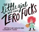 The Little Girl Who Gave Zero Fucks - eBook