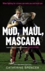 Mud, Maul, Mascara : When fighting for a dream can make you and break you - Book