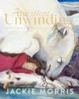 The Silent Unwinding - Book