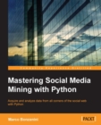 Mastering Social Media Mining with Python - eBook