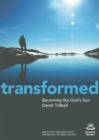 Transformed : Becoming Like God's Son - Book