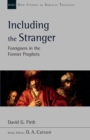 Including the Stranger : Foreigners In The Former Prophets - Book