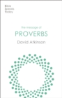 The Message of Proverbs : Wisdom For Life - eBook