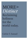 More Distinct : Reclaiming Holiness for the World Today - Book