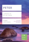 Peter (Lifebuilder Study Guides) : Learning to be like Jesus - Book