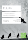 Elijah (Lifebuilder Study Guides): Living Securely in an Insecure World - Book