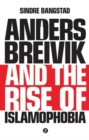 Anders Breivik and the Rise of Islamophobia - eBook