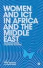 Women and ICT in Africa and the Middle East : Changing Selves, Changing Societies - eBook