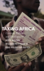 Taxing Africa : Coercion, Reform and Development - eBook