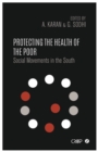 Protecting the Health of the Poor : Social Movements in the South - eBook