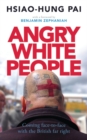 Angry White People : Coming Face-to-Face with the British Far Right - eBook
