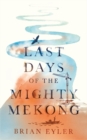 Last Days of the Mighty Mekong - eBook