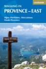 Walking in Provence - East : Alpes Maritimes, Alpes de Haute-Provence, Mercantour - eBook