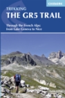 The GR5 Trail : Through the French Alps from Lake Geneva to Nice - eBook