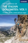 Via Ferratas of the Italian Dolomites Volume 1 : 75 routes - north, central and east ranges - eBook