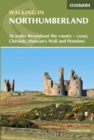 Walking in Northumberland : 36 walks throughout the county - coast, Cheviots, Hadrian's Wall and Pennines - eBook