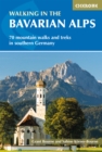 Walking in the Bavarian Alps : 70 mountain walks and treks in southern Germany - eBook