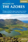 Walking on the Azores : 70 routes across Sao Miguel, Santa Maria, Terceira, Graciosa, Sao Jorge, Pico, Faial, Flores and Corvo - eBook