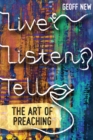 Live, Listen, Tell : The Art of Preaching - eBook