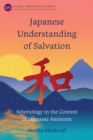 Japanese Understanding of Salvation : Soteriology in the Context of Japanese Animism - eBook