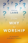 From Why to Worship : An Introduction to the Book of Habakkuk - eBook