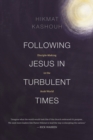 Following Jesus in Turbulent Times : Disciple-Making in the Arab World - eBook