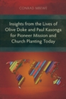 Insights from the Lives of Olive Doke and Paul Kasonga for Pioneer Mission and Church Planting Today : An Alternative Missionary Practice - eBook