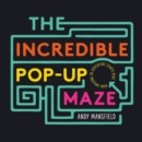 The Incredible Pop-Up Maze - Book