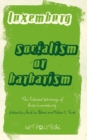 Rosa Luxemburg: Socialism or Barbarism : Selected Writings - eBook