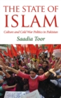 The State of Islam : Culture and Cold War Politics in Pakistan - eBook