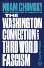 The Washington Connection and Third World Fascism : The Political Economy of Human Rights: Volume I - eBook