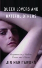 Queer Lovers and Hateful Others : Regenerating Violent Times and Places - eBook